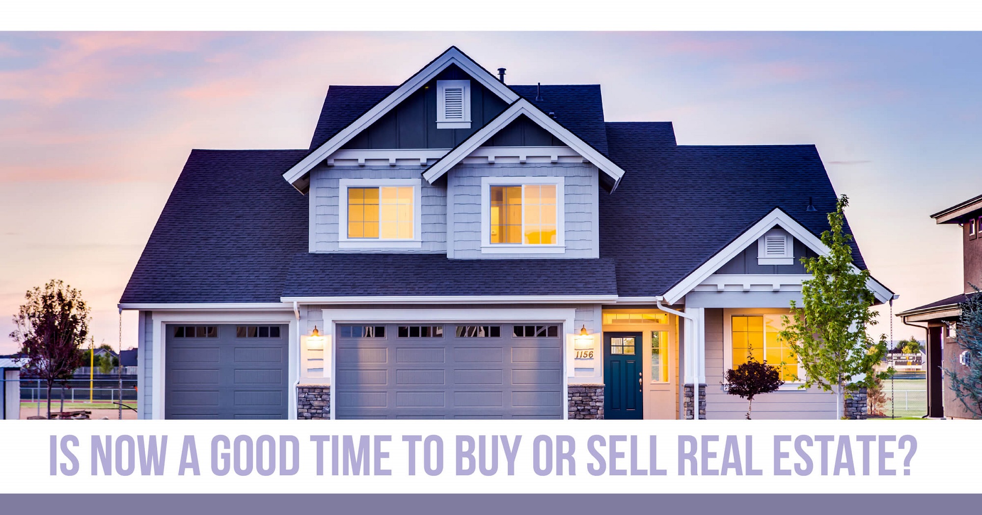 Is Now a Good Time to Buy or Sell Real Estate? Value Roc Real Estate